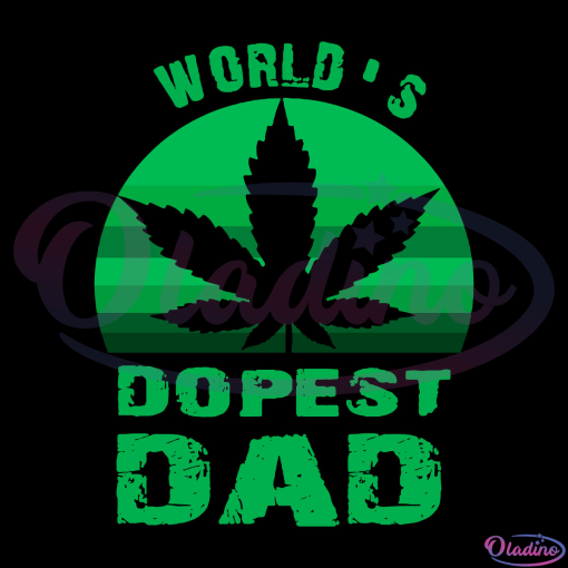 Worlds Dopest Dad SVG Digital File, Dad Svg, Cannabis Svg