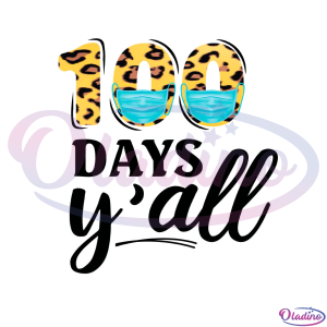 100 Days Yall Leopard Pattern SVG Digital File