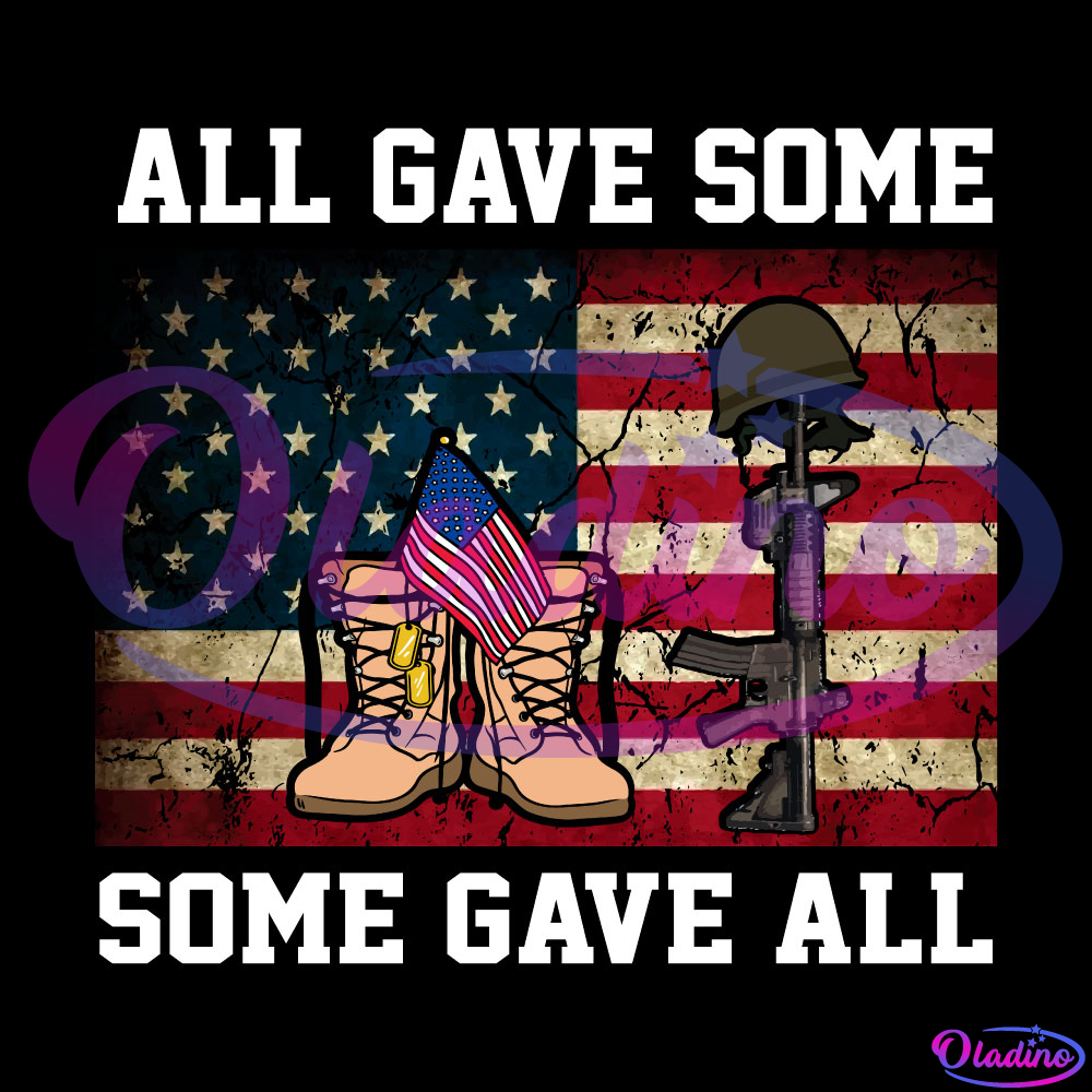 All Gave Some Some Gave All USA Memorial Day PNG Sublimation