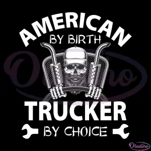 American By Birth Trucker By Choice SVG Silhouette