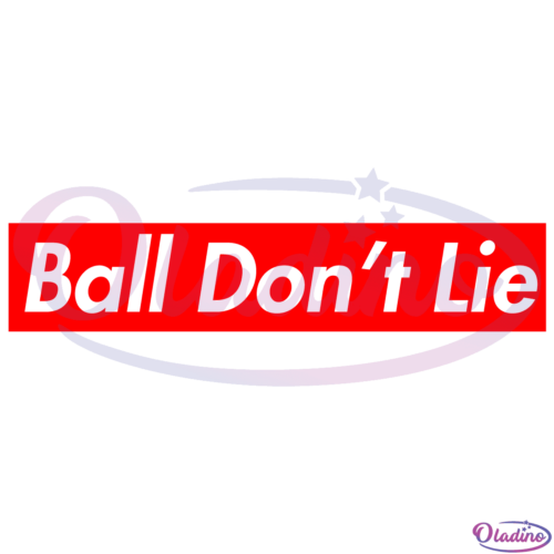 Ball Dont Lie SVG Digital File