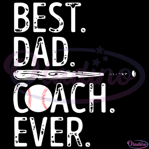 Best Dad Coach Ever SVG PNG Digital File