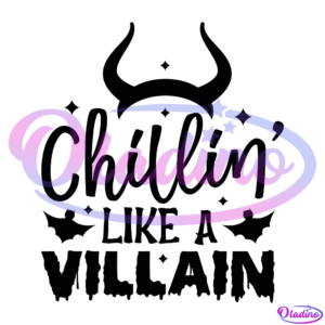 Chilling Like A Villain SVG Digital File, Halloween Day SVG