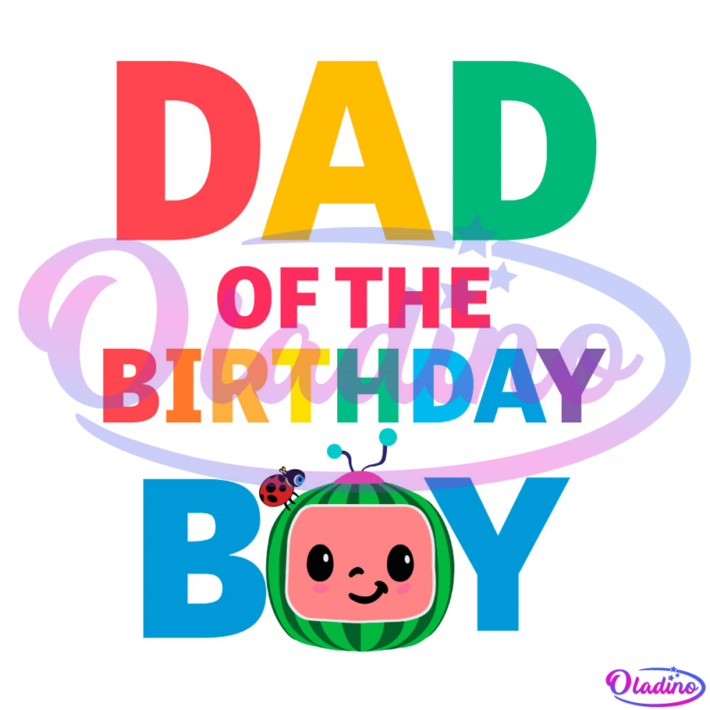 Dad Of The Birthday Boy Cocomelon Ladybug SVG PNG Digital File