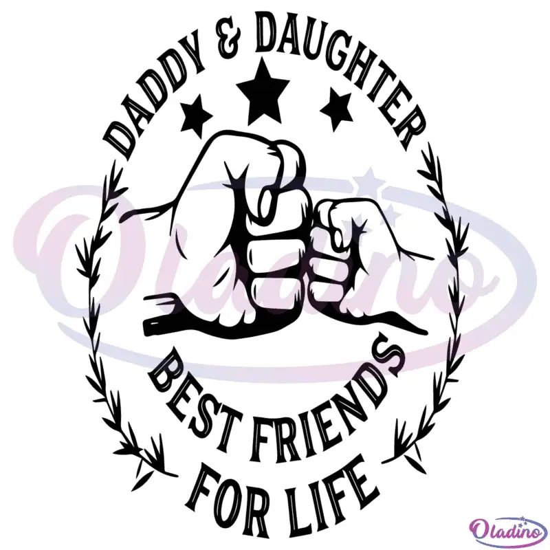 Daddy And Daughter Best Friends For Life SVG Silhouette