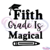 Fifth Grade Is Magical Pencil SVG Sihouette