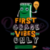 First Grade Vibes Only Notebook SVG Digital File