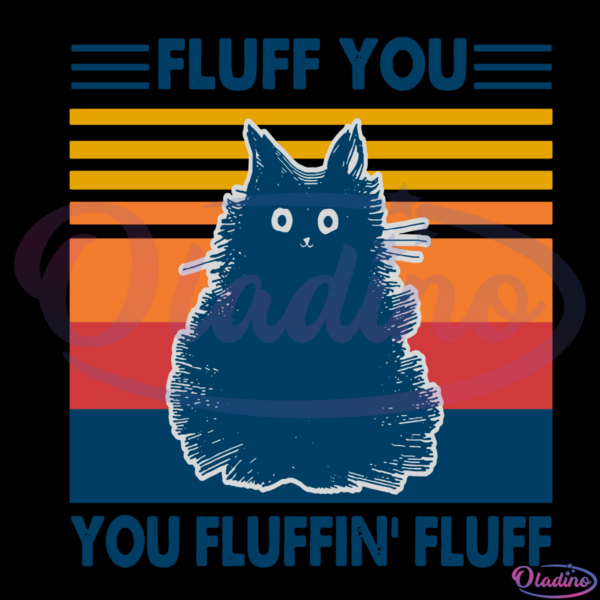 Fluff You You Fluffin Fluff Svg