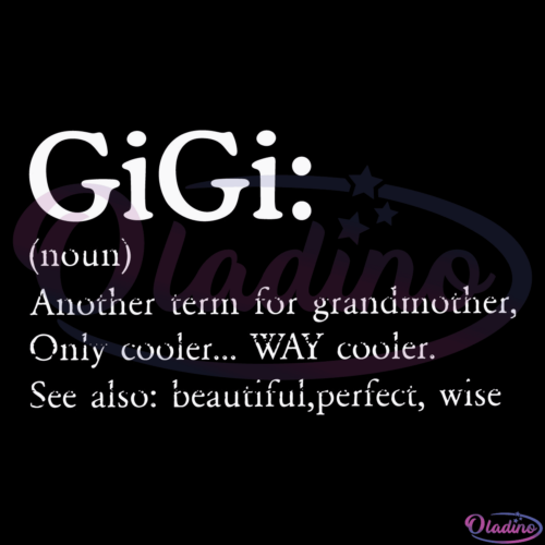 Gigi Noun Definition SVG Silhouette Digital File