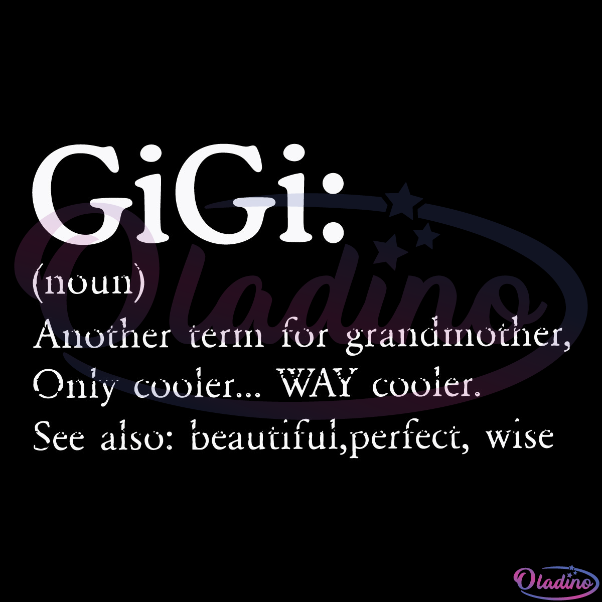 Gigi Noun Definition SVG Silhouette Digital File, Mom Svg