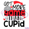 Got More Game Than Cupid Cap Heart SVG Digital File