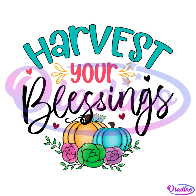 Harvest Your Blessings PNG Digital File, Thanksgiving Harvest PNG
