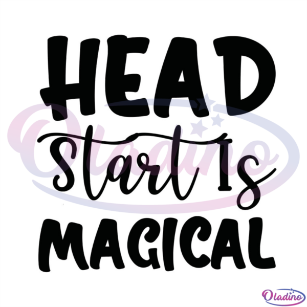 Head Start Is Magical First Day Of School SVG Silhouette