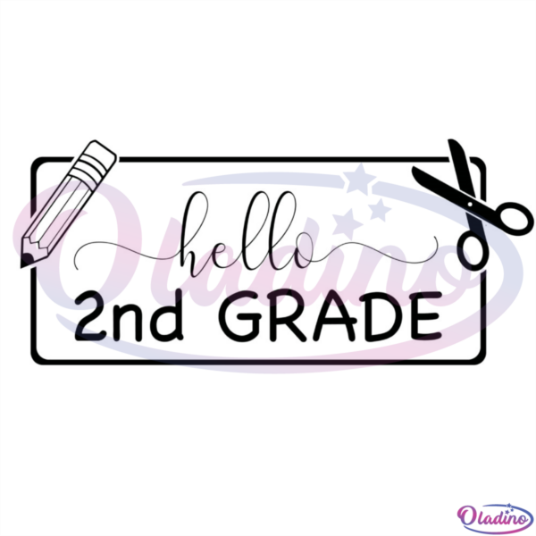 Hello 2nd grade SVG Digital File, hello SVG, 2nd grade SVG