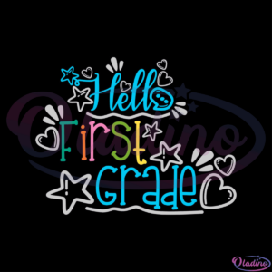 Hello First Grade Star Heart SVG Digital File