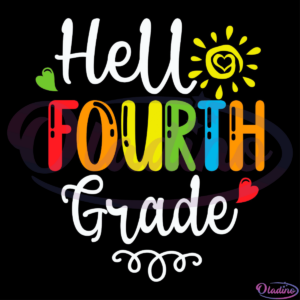 Hello Fourth Grade Sun Heart SVG Digital File