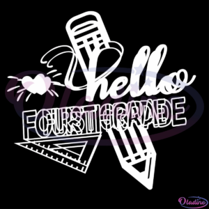 Hello fourth grade SVG Digital File, hello SVG, grade SVG