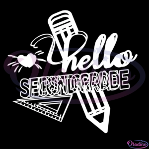 Hello second grade SVG Digital File, hello SVG, grade SVG