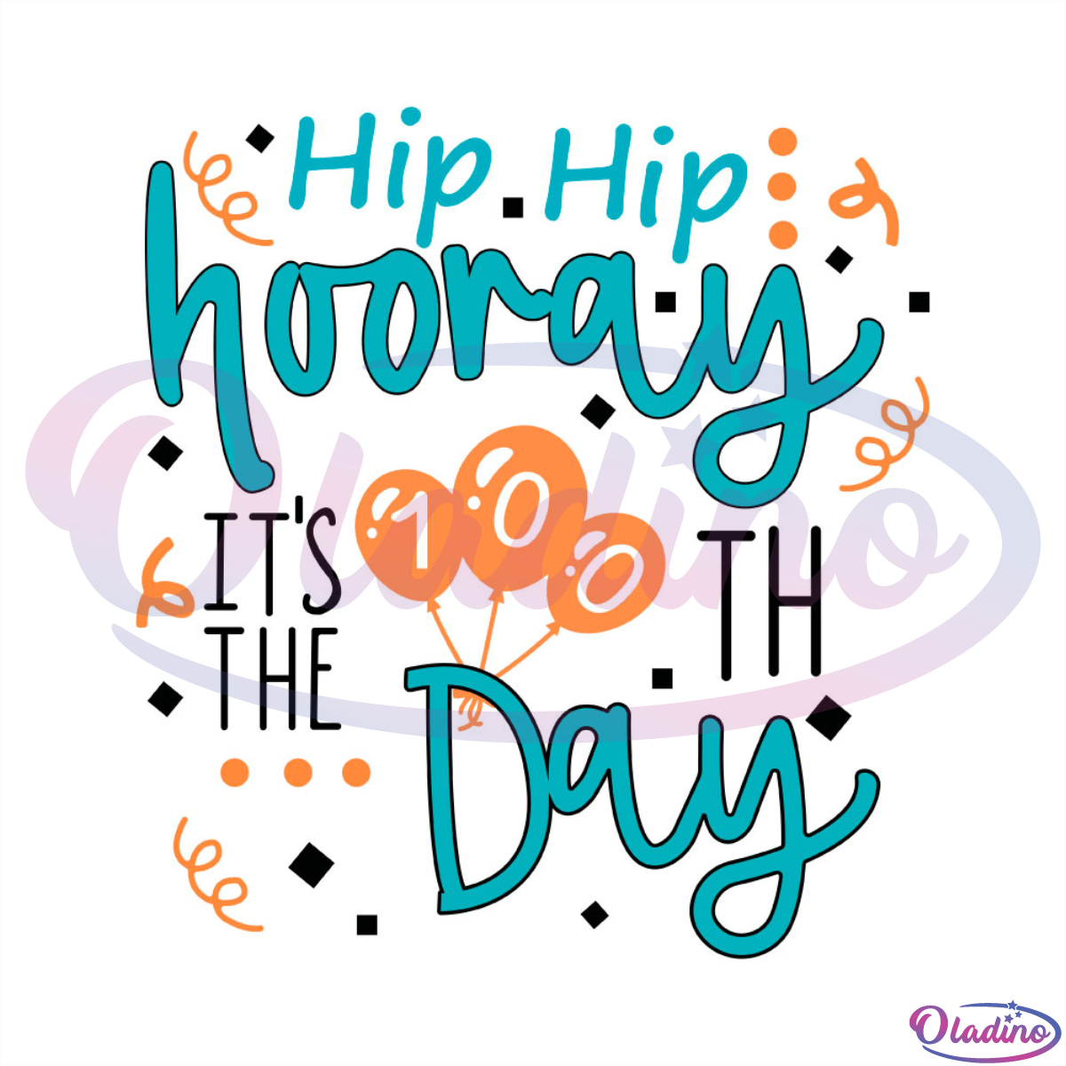 Hip Hip Hooray It's The 100th Day SVG Digital File