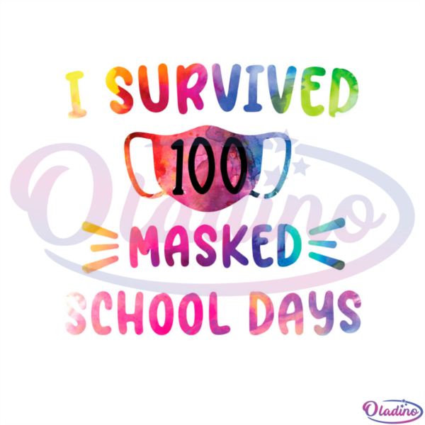I Survived 100 Masked School Days Colorful Mask SVG Digital File