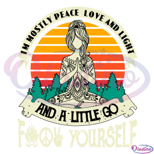 Im Mostly Peace Love And Light SVG Digital File