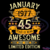 January 1977 45 Years Of Being Awesome SVG Digital File