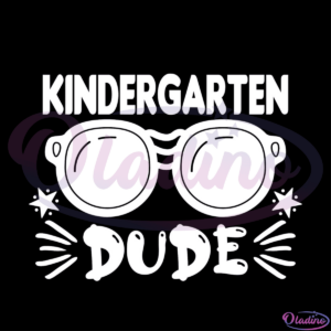 Kindergarten dude SVG Digital File, kindergarten SVG