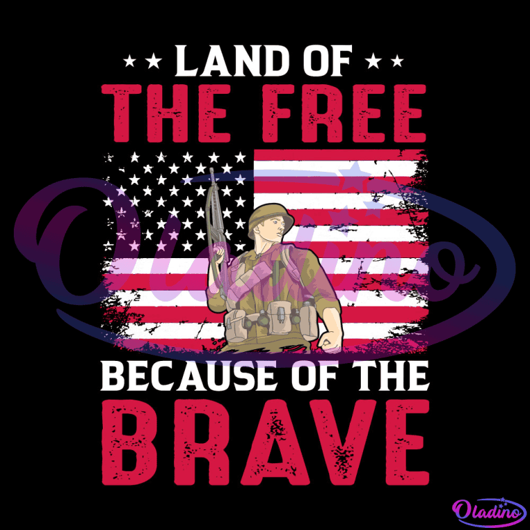 Land Of The Free Because Of The Brave Memorial Day SVG PNG - Oladino