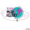 Little miss history PNG sublimation, history PNG, globe PNG