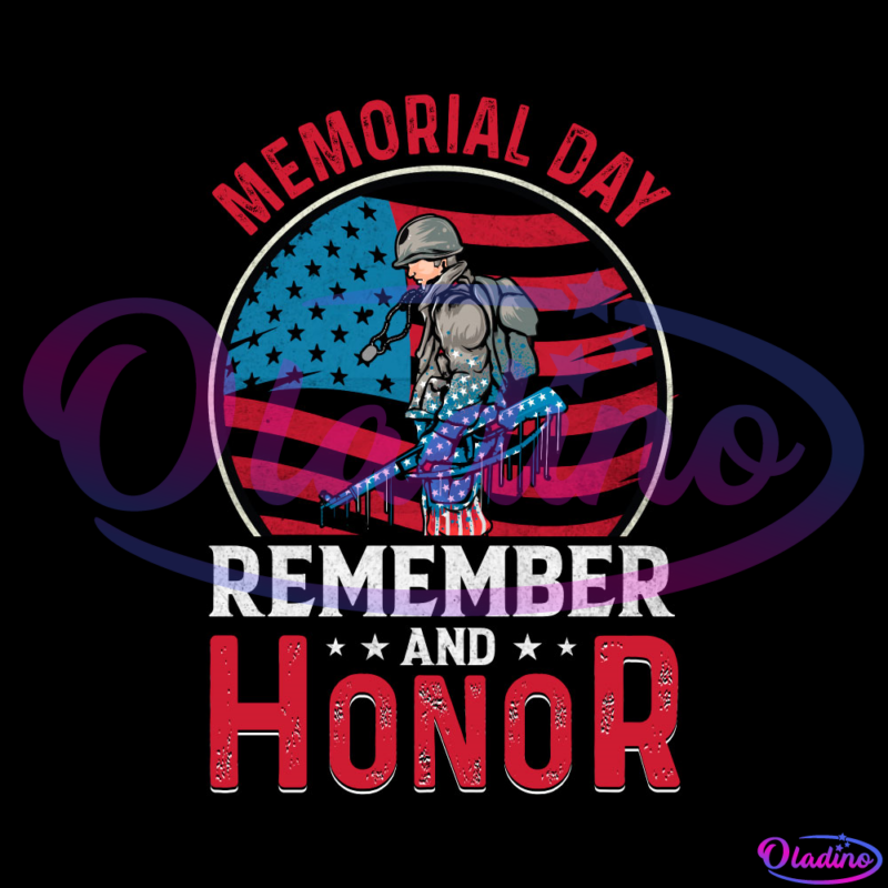 Memorial Day Remember And Honor USA Army SVG PNG Digital File