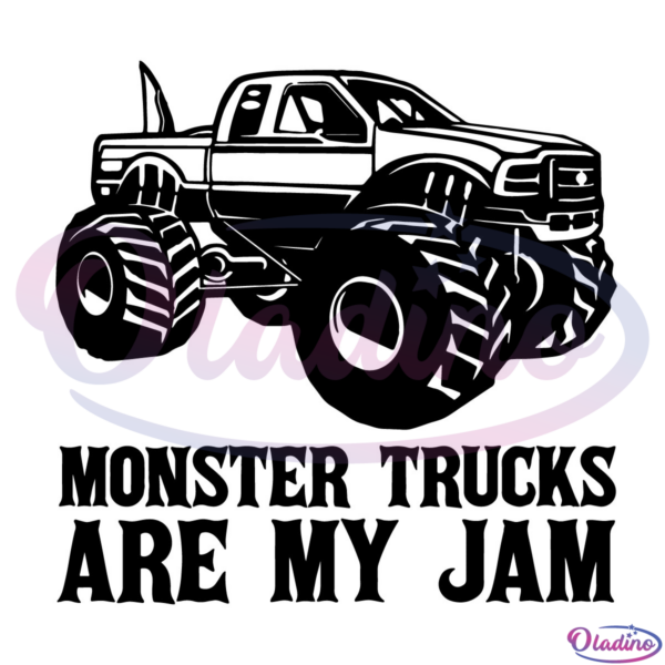 Monster Trucks Are My Jam SVG Digital File