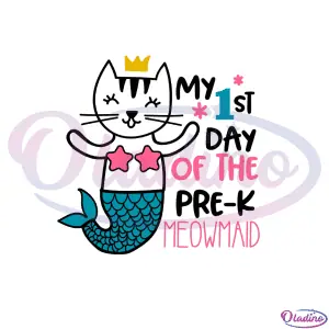 My 1st Day Of The Pre-k Meowmaid SVG Digital File