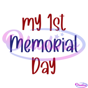 My 1st Memorial Day American Flag SVG PNG Digital File