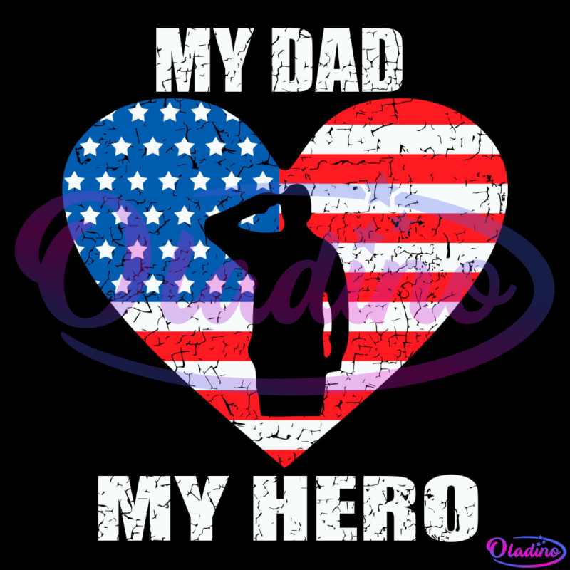My Dad My Hero American Flag Heart Memorial Day SVG PNG Digital File