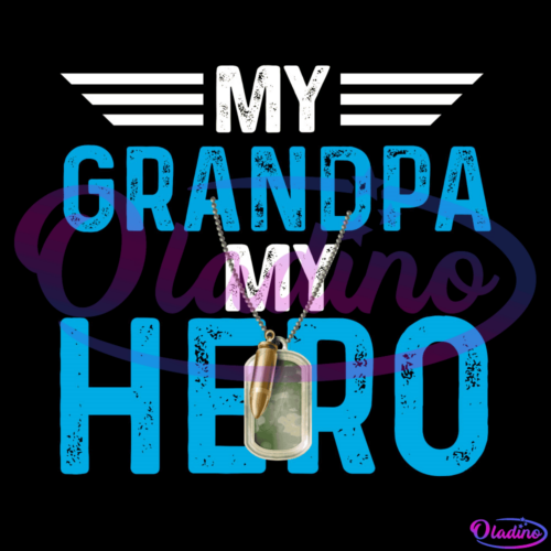 My Grandpa My Hero Dogtag Veteran Memorial Day SVG PNG