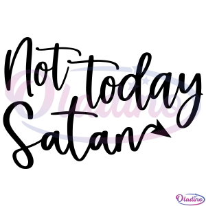 Not Today Satan SVG Silhouette