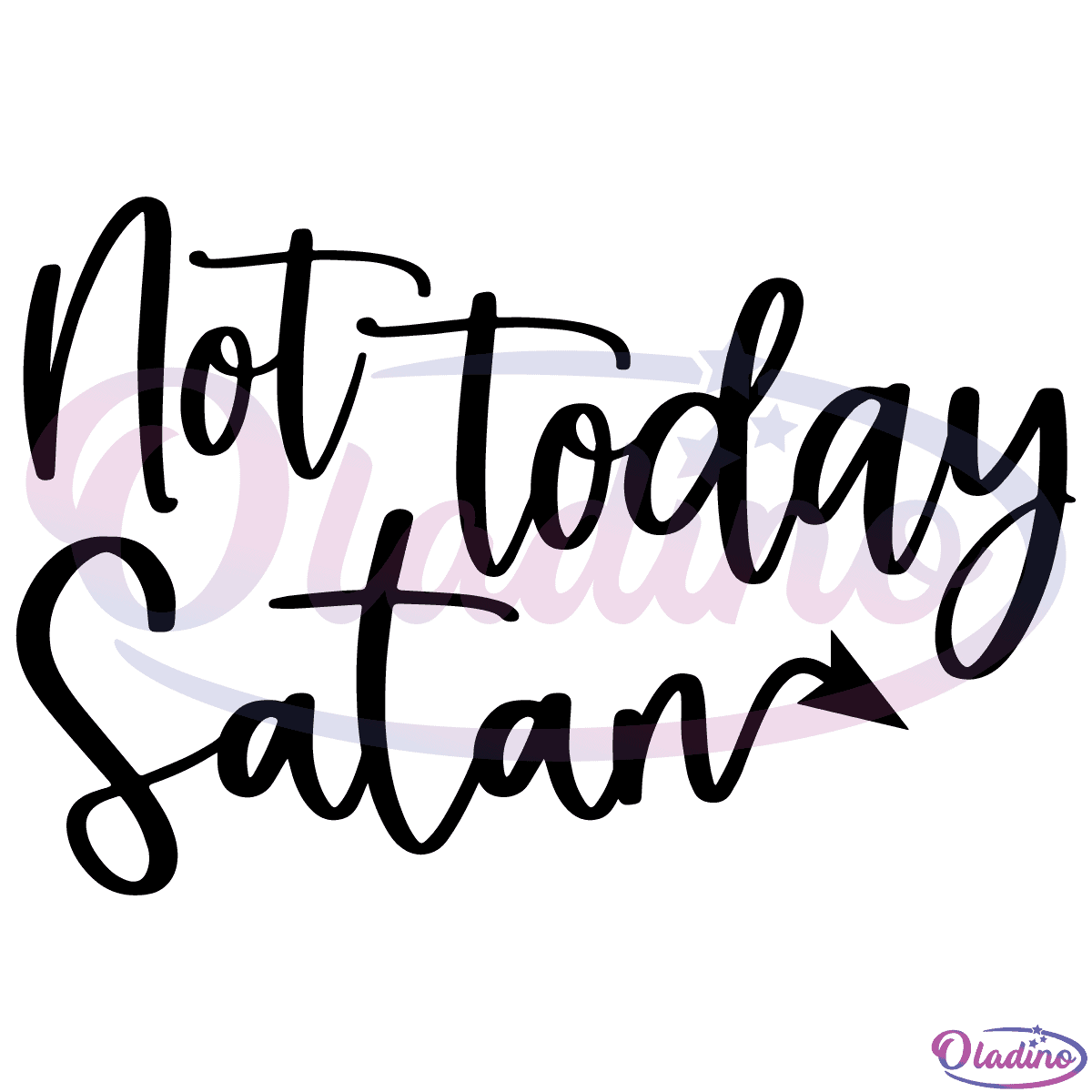 Not Today Satan SVG Silhouette - Oladino