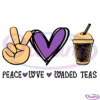 Peace Love Loaded Teas SVG PNG Digital File, Drink Svg