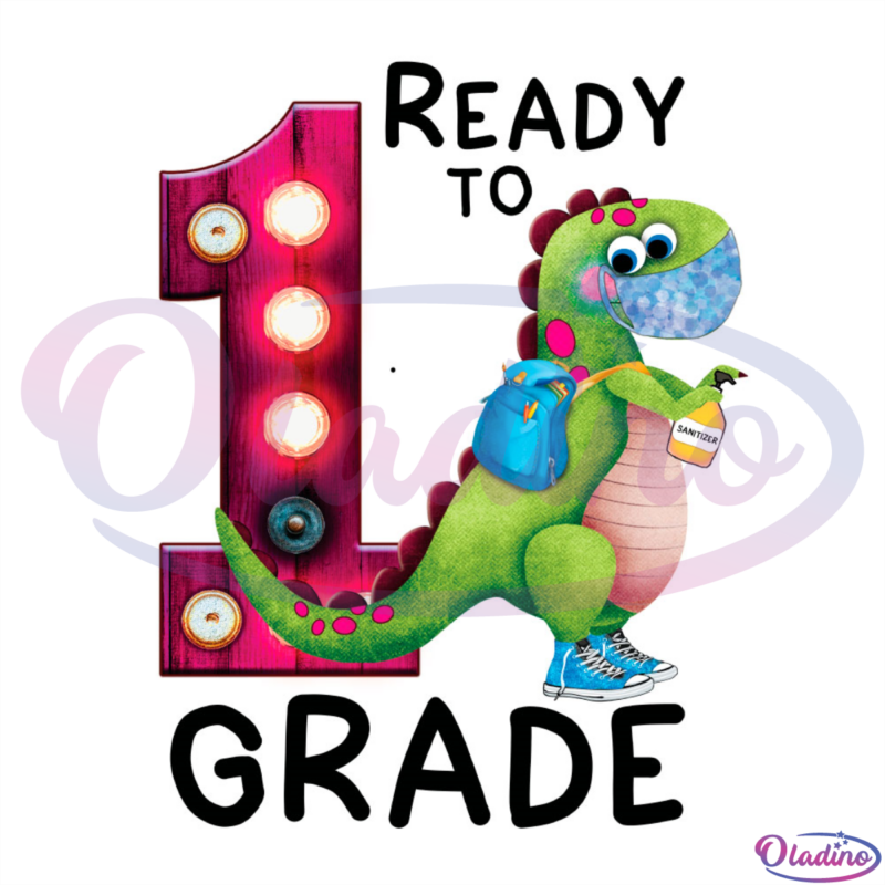 Ready to dinosaur 1st grade PNG sublimation