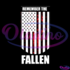 Remember The Fallen American Flag SVG PNG Digital File