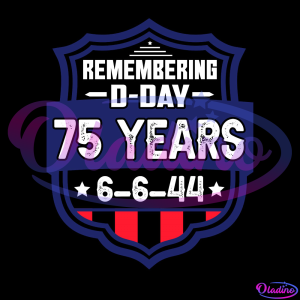Remembering D-Day 75 Years 6-6-44 Badge Memorial Day SVG PNG