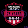 Rememering D-Day 75 Years 6-6-44 Memorial Day SVG PNG