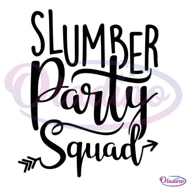 Slumber Party Squad SVG Silhouette, Birthday Svg, Girls Birthday Svg