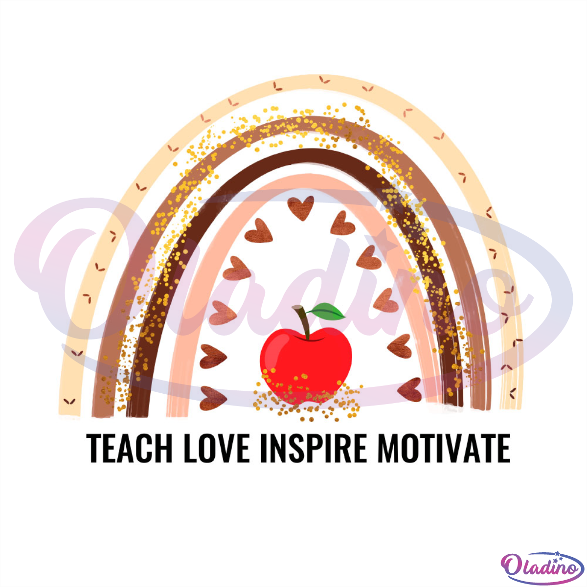 Teach Love Inspire Motivate Rainbow PNG Sublimation Designs