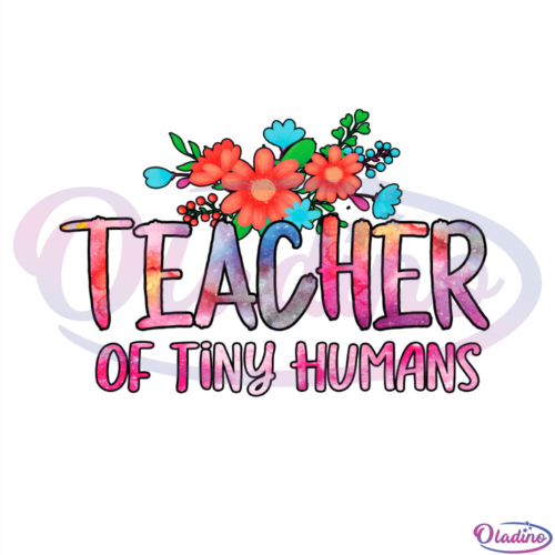 Teacher Of Tiny Humans Flower PNG Sublimation Designs