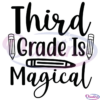 Third Grade Is Magical Pencil SVG Silhouette