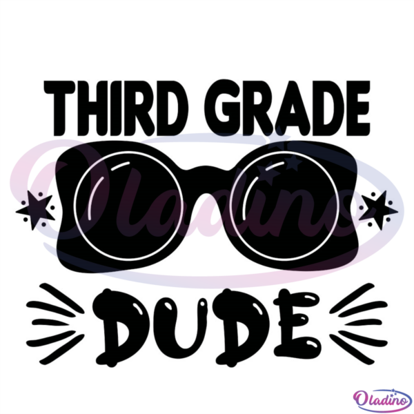 Third grade Dude SVG Digital File, third grade SVG, 3rd grade SVG