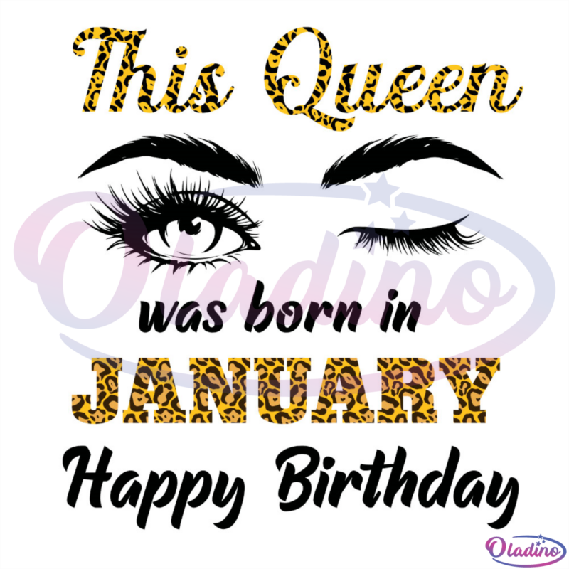 This Queen Was Born In January Happy Birthday SVG Digital File