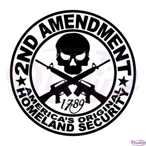 2nd Amendment Americas Original Homeland Security SVG Digital File