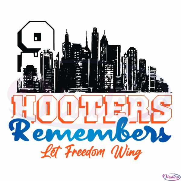 911 Hooters Remembers Let Freedom Wing Svg File, Hooters Svg
